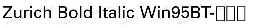 Zurich Bold Italic Win95BT字体转换